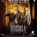 Alexis y Fido Ft. J Alvarez - Juiciosa MP3