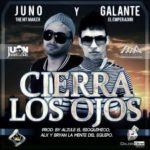 Juno The Hitmaker Ft Galante - Cierra Los Ojos MP3